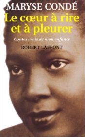 book cover of Le Coeur A Rire Et A Pleurer by Maryse Condé