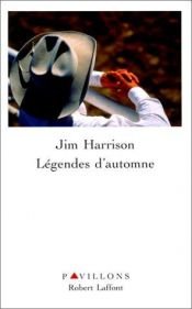 book cover of Légendes d'automne by Jim Harrison