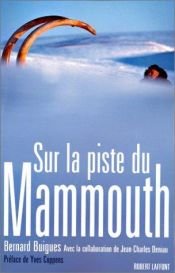 book cover of Sur la piste du mammouth by Bernard Buigues