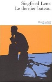 book cover of Le dernier bateau by Siegfried Lenz