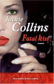 book cover of Dangerous Kiss - A Lucky Santangelo Novel by Jackie Collins