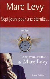 book cover of Sept Jours Pour Une Eternite by Марк Леві