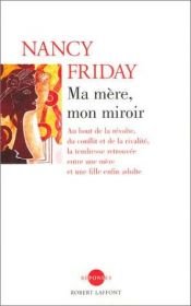 book cover of Ma mère, mon miroir by Nancy Friday