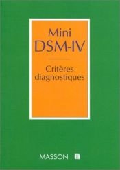 book cover of Mini DSM-IV : critères diagnostiques by アメリカ精神医学会