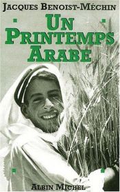 book cover of Un Printemps Arabe by Jacques Benoist-Mechin