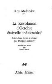 book cover of La révolution d'octobre était-elle inéluctable? by Roj Miedwiediew