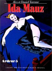 book cover of Ardeur, tome 5 : Ida Mauz by Alex Varenne