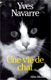 book cover of Une vie de chat by Yves Navarre