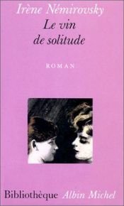 book cover of Le vin de solitude by Немировська Ірен