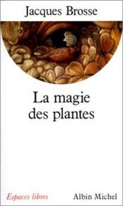 book cover of Die Magie der Pflanzen by Jacques Brosse