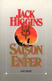 book cover of Saison en enfer by Jack Higgins