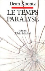 book cover of Le temps paralysé by Dean Koontz