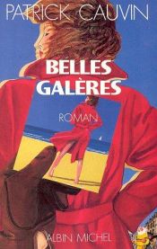 book cover of Belles Gallères by Patrick Cauvin