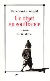 book cover of Un objet en souffrance by Didier van Cauwelaert