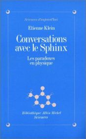 book cover of Keskusteluja sfinksin kanssa : paradoksien merkitys fysiikassa by Etienne Klein