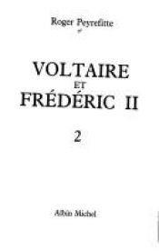 book cover of Voltaire et Frederic II by Роже Пейрефитт