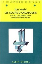 book cover of Les soufis d'Andalousie by イブン・アラビー