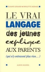 book cover of Le vrai langage des jeunes expliqué aux parents by Collectif