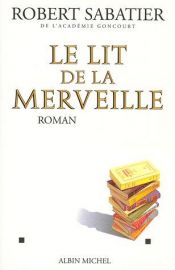 book cover of Le Lit de la Merveille by Robert Sabatier