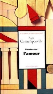 book cover of Pensees sur l amour by André Comte-Sponville