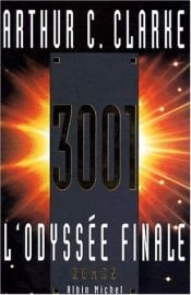 book cover of 3001 : L'Odyssée finale by Arthur C. Clarke