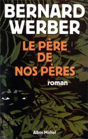 book cover of O Pai do Nossos Pais by Bernard Werber