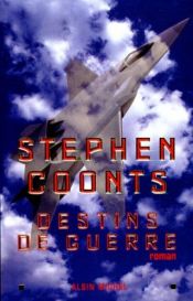 book cover of Destins de guerre by Stephen Coonts