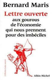 book cover of Lettera aperta ai guru dell'economia che ci prendono per imbecilli by Bernard Maris