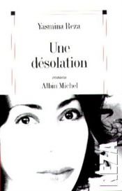 book cover of Une désolation by Yasmina Reza