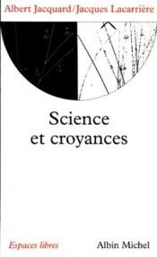 book cover of Science et croyances by Albert Jacquard