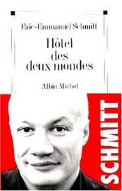 book cover of Hôtel des deux mondes by Ēriks Emanuēls Šmits