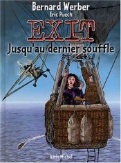 book cover of Exit, tome 3: Jusqu'au dernier souffle by 柏纳·韦柏