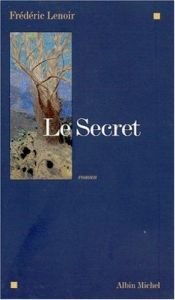 book cover of Le Secret by Frédéric Lenoir