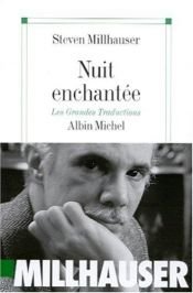 book cover of Nuit enchantée by Steven Millhauser