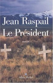 book cover of Le président by Jean Raspail