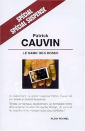 book cover of Le sang des roses by Patrick Cauvin