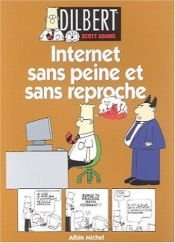 book cover of Dilbert, tome 9: Internet sans peine et sans reproche by Scott Adams