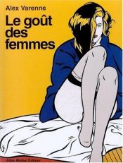 book cover of Le Goût des femmes by Alex Varenne