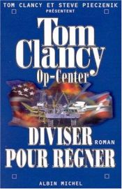 book cover of Op-center, tome 7 : Diviser pour régner by Tom Clancy