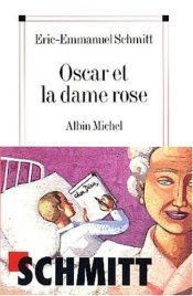 book cover of Oscar et la Dame rose by Éric-Emmanuel Schmitt