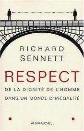 book cover of Respect : De la dignité de l'homme dans un monde d'inégalité by Richard Sennett