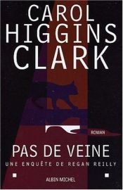 book cover of Pas de veine by Carol Higgins Clark