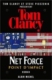 book cover of Net Force, Tome 5 : Point d'impact by Tom Clancy