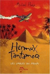 book cover of HERMUX TANTAMOQ T02 : LES SABLES DU TEMPS by Michael Hoeye