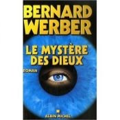 book cover of Le mystère des dieux by 柏納·韋柏