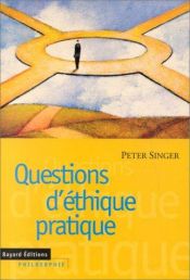 book cover of Questions d'éthique pratique by Peter Singer