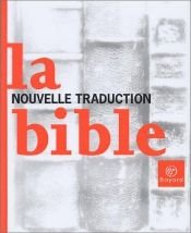 book cover of La Bible : Nouvelle traduction by Frédéric Boyer