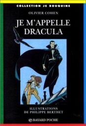 book cover of Je m'appelle Dracula by Olivier Cohen