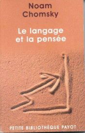 book cover of Le Langage et la Pensée by Noam Chomsky