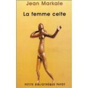 book cover of La Femme Celte by Jean Markale